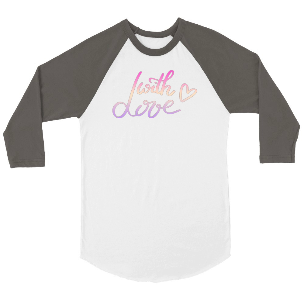 WITH LOVE Unisex ¾ sleeve Raglan T-shirt