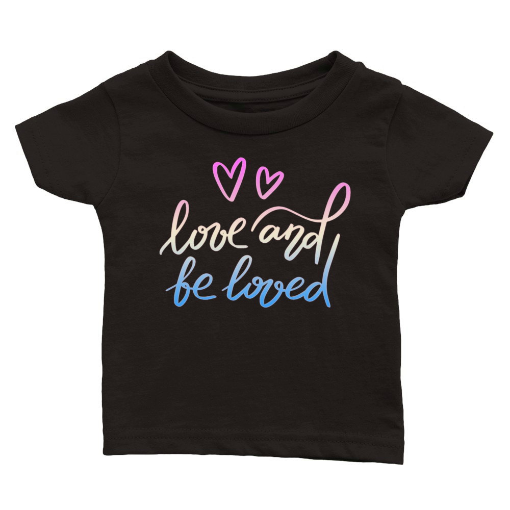 LOVE AND BE LOVED Classic Baby Crewneck T-shirt