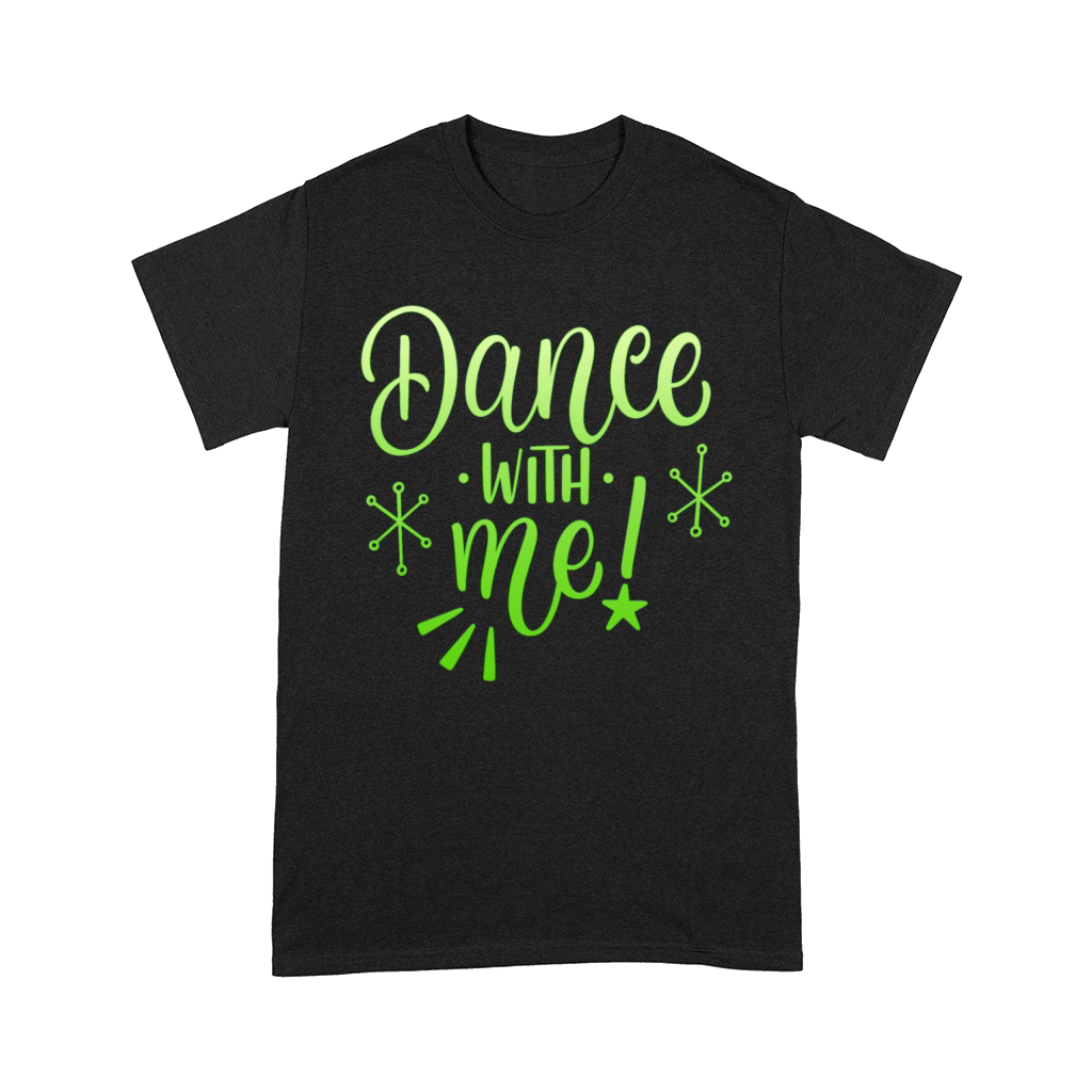 DANCE WITH ME Comfort T-shirt