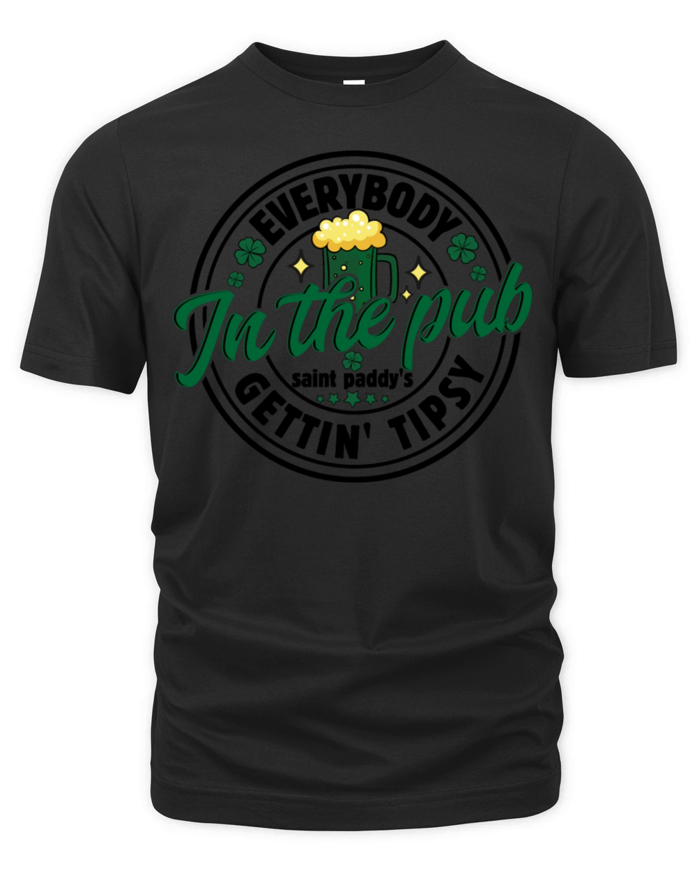 Everybody in the Pub Gettin Tipsy St Patrick s Day Organic Unisex T-shirt