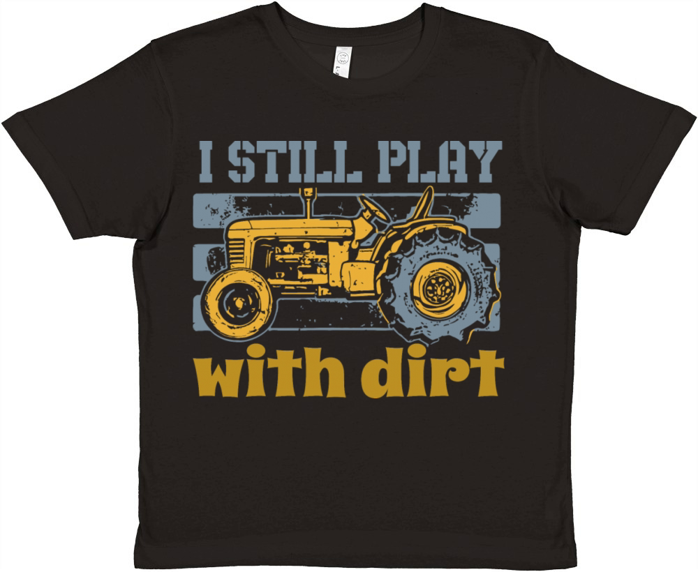 I Still Play With Dirt Farming Tractor Premium Kids Crewneck T-shirt