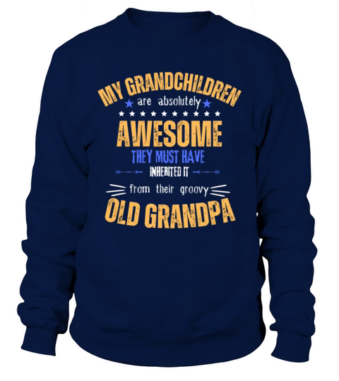 My Grandchildren Are Absolutely Awesome Sweatshirt Unisex