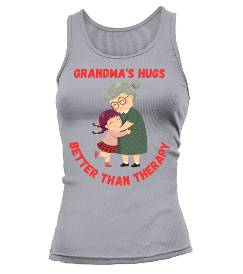 Grandmas Hugs Better Than Therapy Funny Quote Tank top Woman
