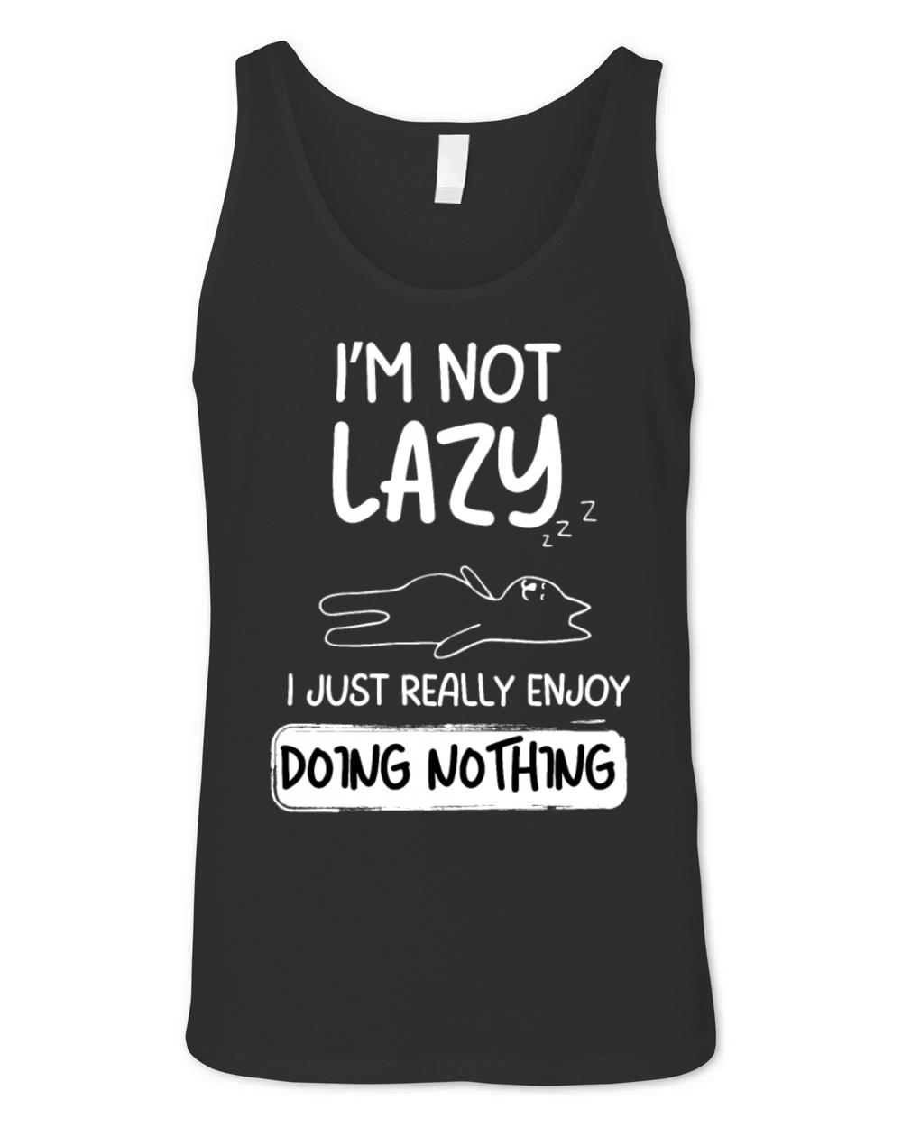 Im Not Lazy I Just Really Enjoy Doing Nothing Unisex Jersey Tank