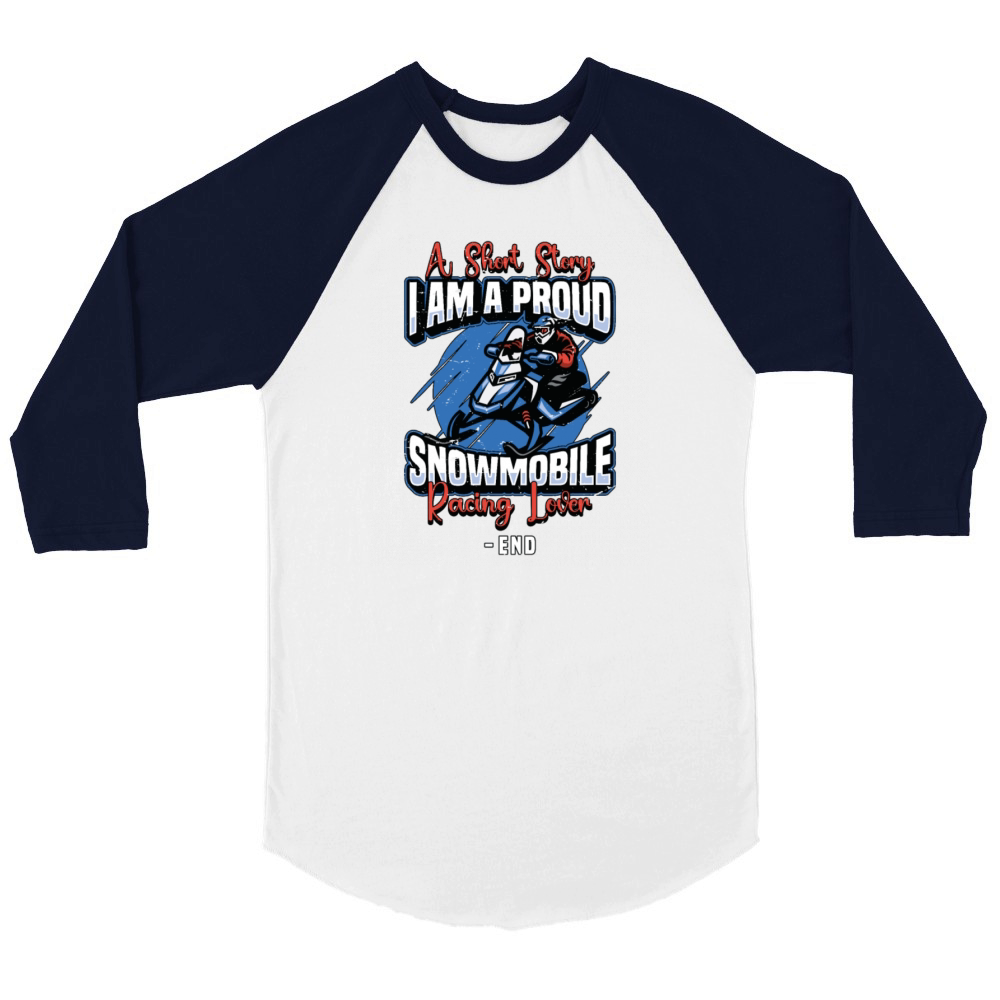 Snowmobile Racing Lover A Short Story Snow Lover Unisex ¾ sleeve Raglan T-shirt