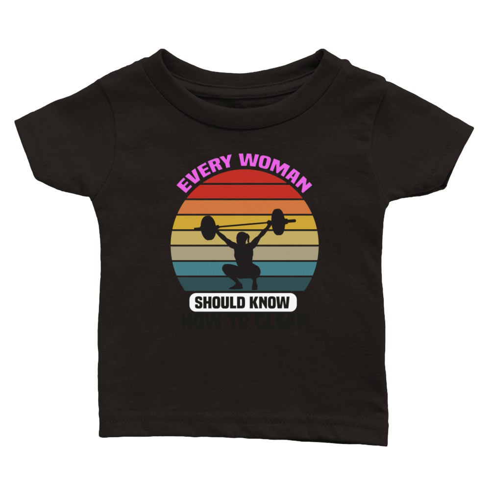 funny gym every woman should know how to clean Classic Baby Crewneck T-shirt