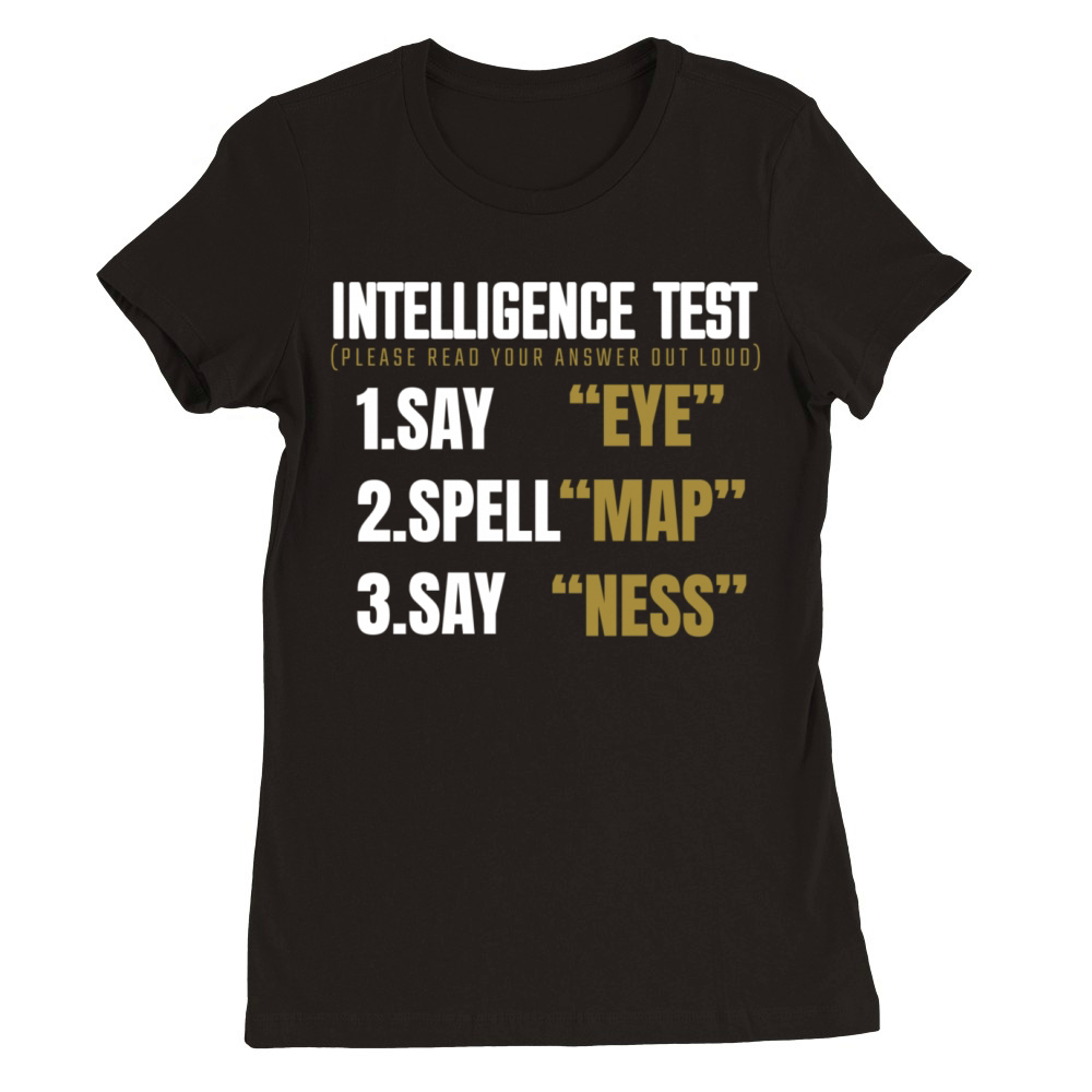 Funny Artifical Intelligence Quote Test Premium Womens Crewneck T-shirt