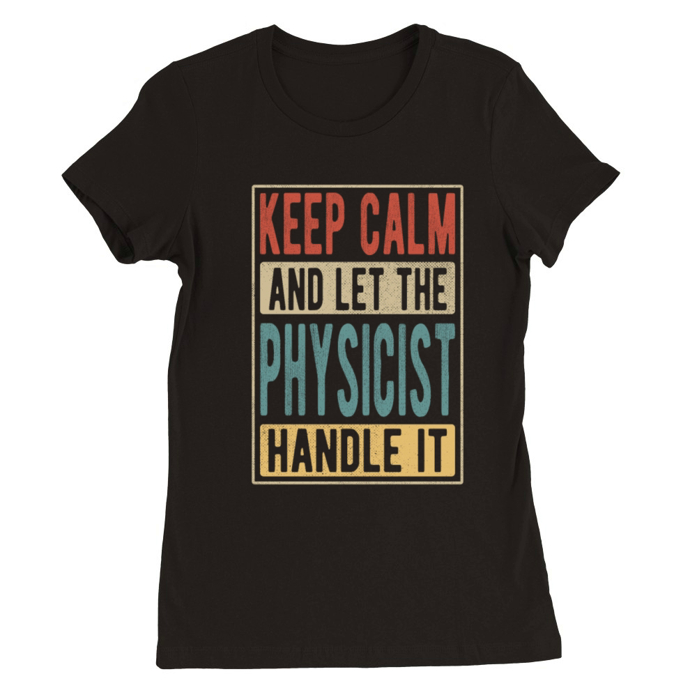 Physicist Retro Gift Premium Womens Crewneck T-shirt