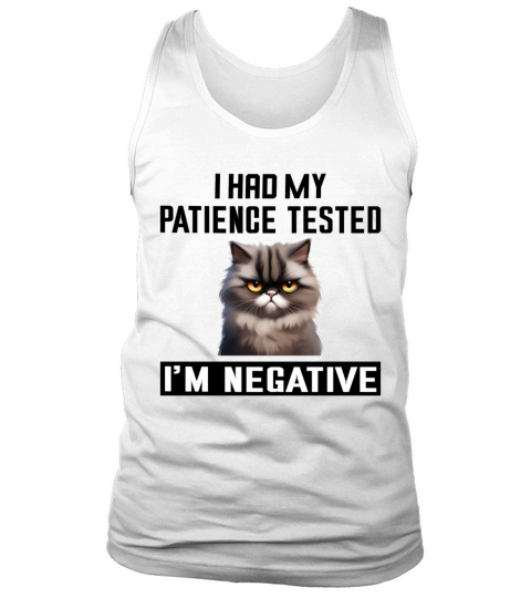 I Had My Patience Tested Im A Negative Cat Funny Tank Top Unisex