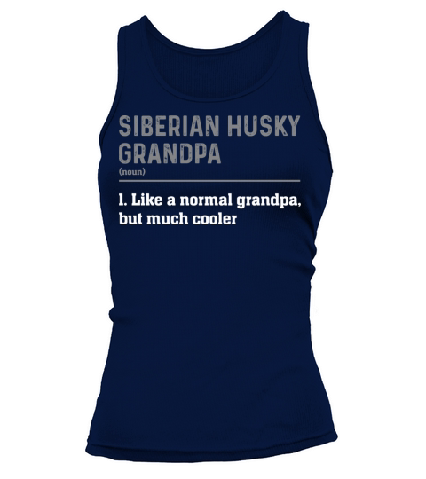 Dog Siberian Husky Grandpa Definition Tank top Woman