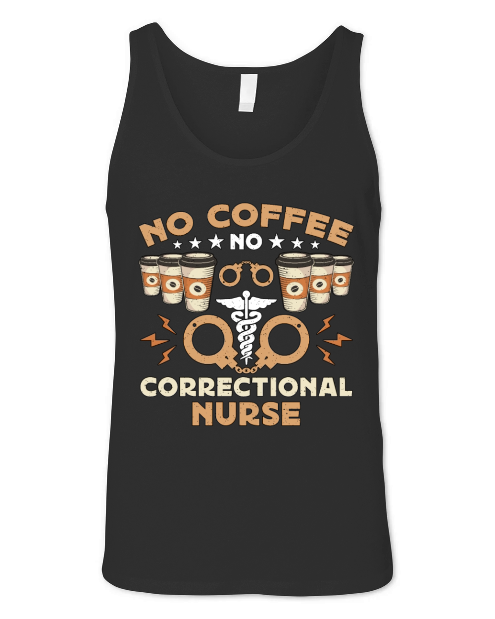 Correctional Nurse No Coffee Nursing Coffee Lover Unisex Jersey Tank