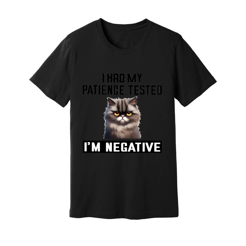 I Had My Patience Tested Im A Negative Cat Funny Unisex Jersey Tee