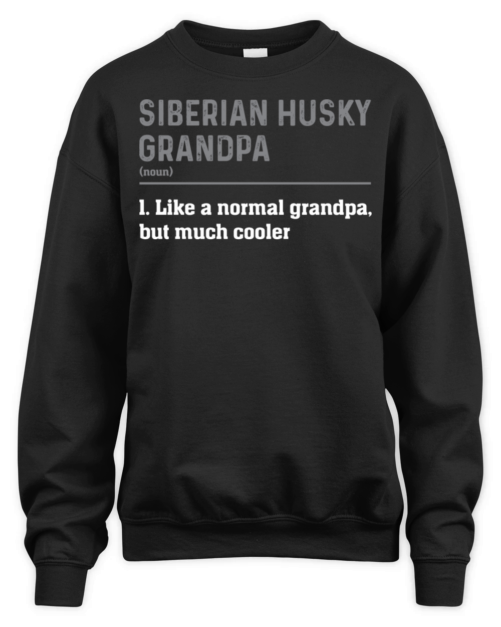 Dog Siberian Husky Grandpa Definition Unisex Premium Crewneck Sweatshirt