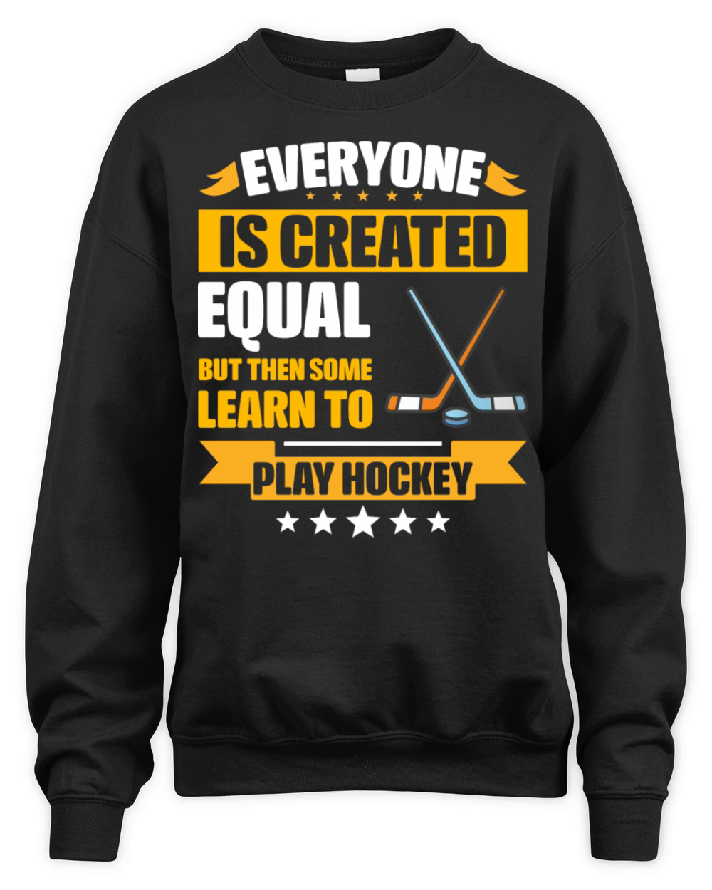 Some Learn To Play Hockey Funny Unisex Premium Crewneck Sweatshirt