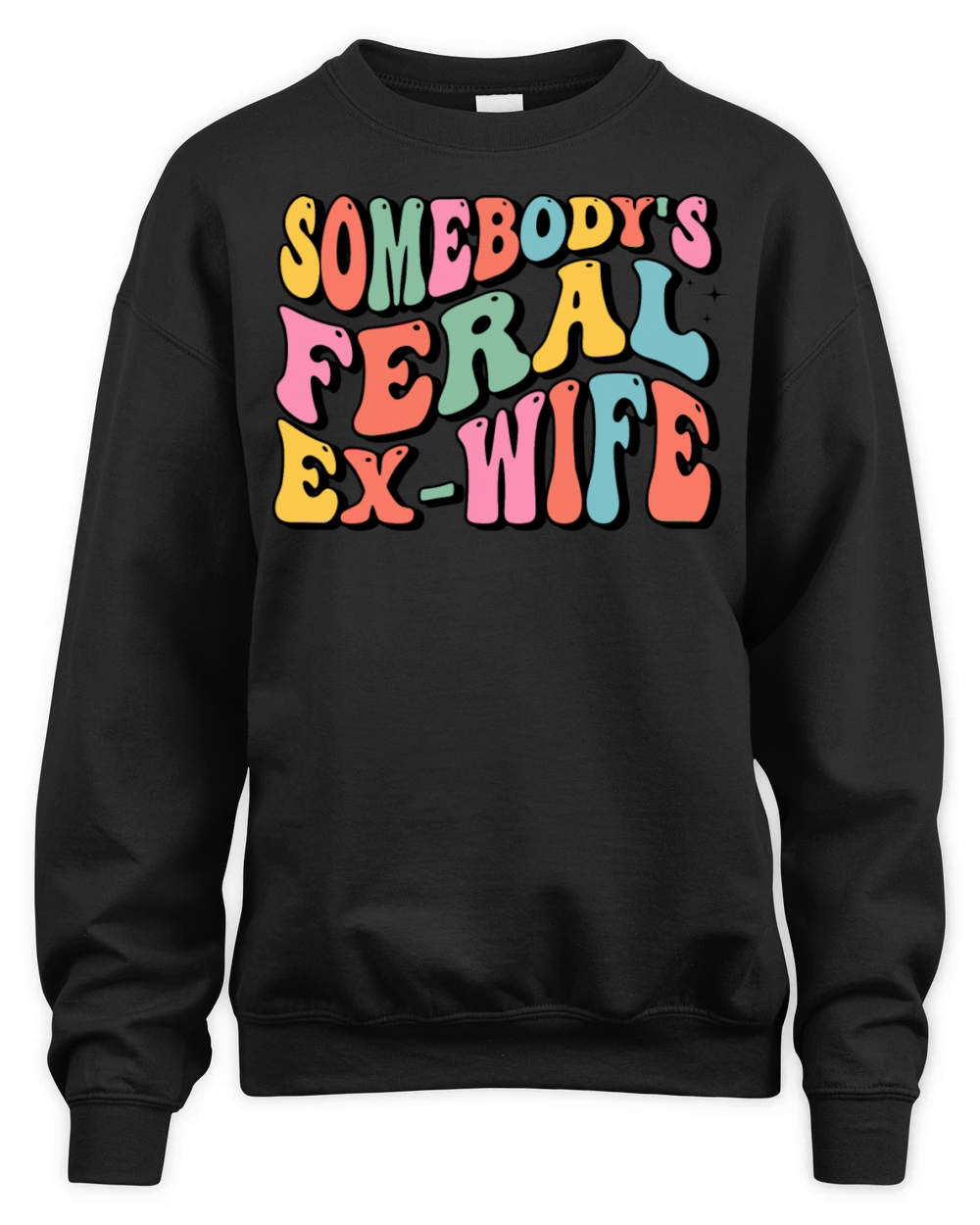 somebodys feral ex-wife Unisex Premium Crewneck Sweatshirt
