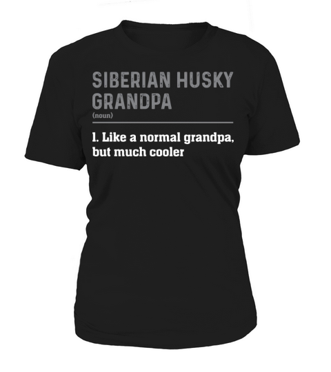 Dog Siberian Husky Grandpa Definition Women's T-Shirt
