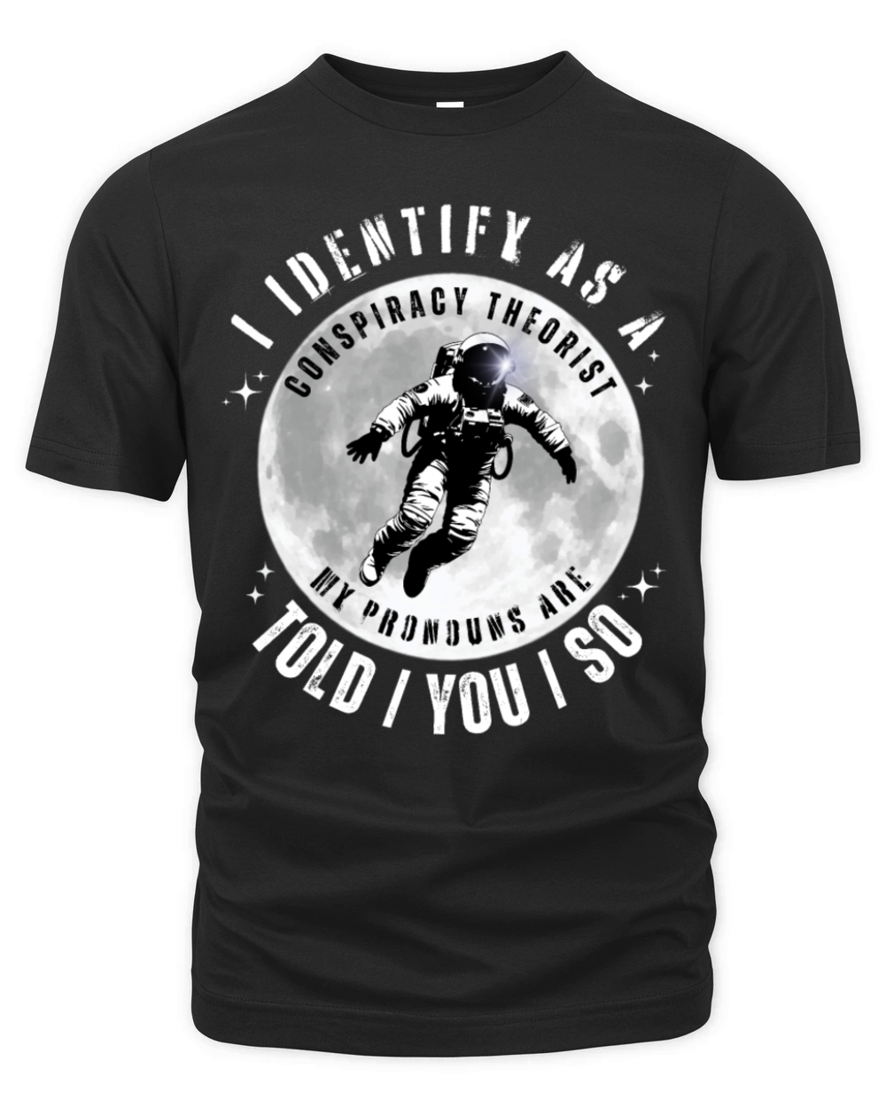Identify Conspiracy Theorist Astronaut Moon Organic Unisex T-shirt