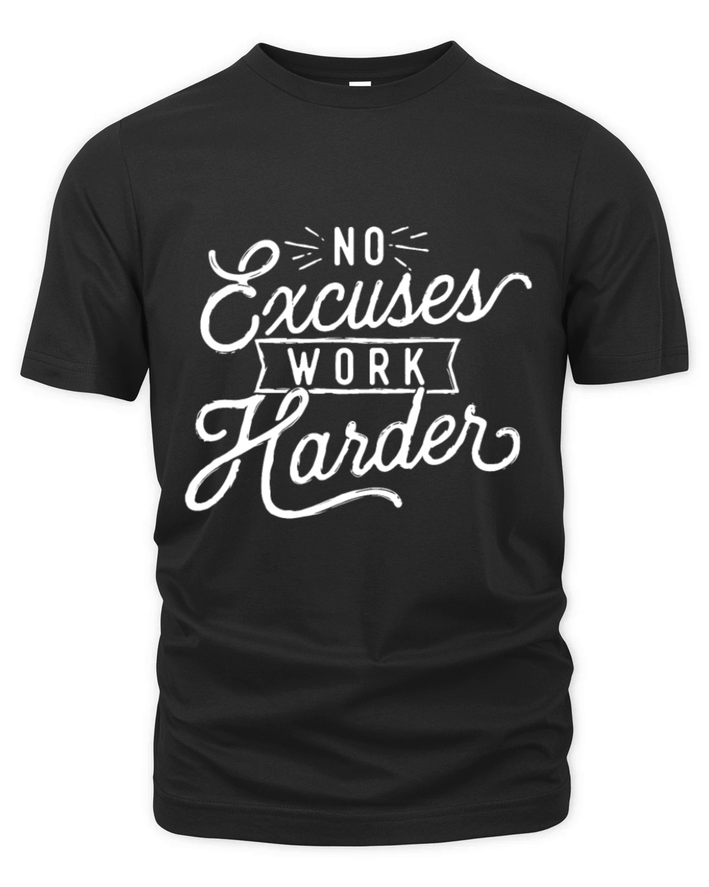 No Excuses Work Harder - Motivational Quote Inspir Organic Unisex T-shirt