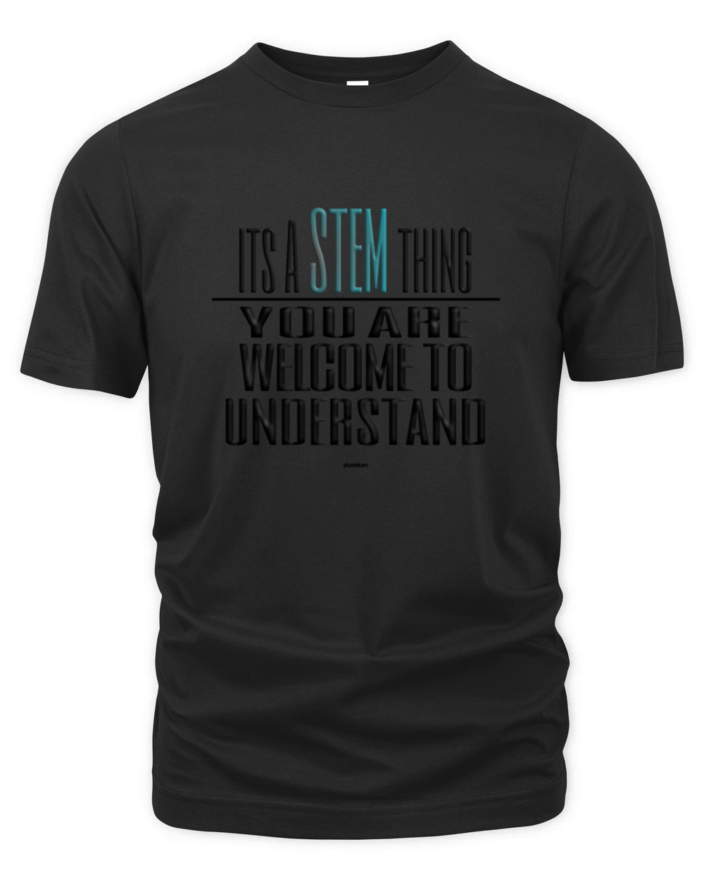 You’re Welcome To Learn STEM Organic Unisex T-shirt