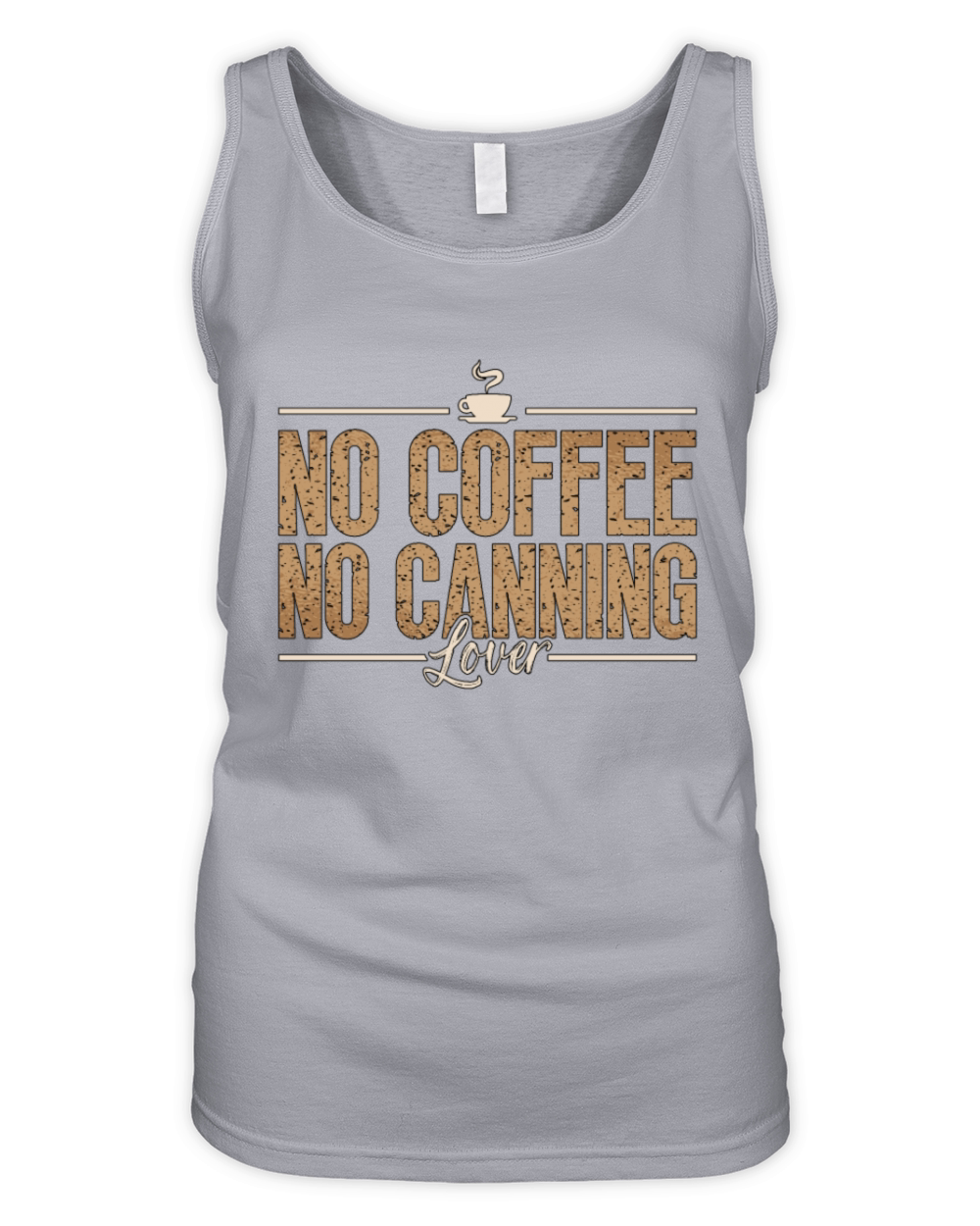 Canning Lover No Coffee No Jam Maker Coffee Lover Organic Women's Tank Top