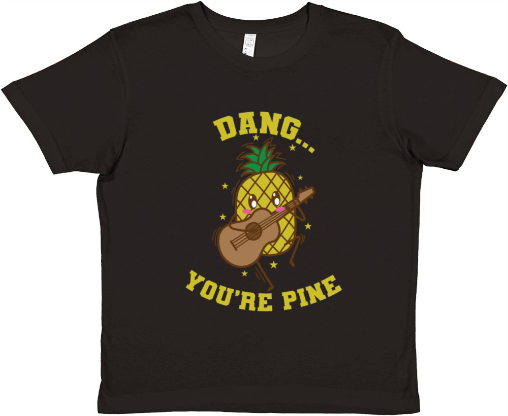 Dang Youre Pine Pineapple Sweet Fruit Tropical Premium Kids Crewneck T-shirt