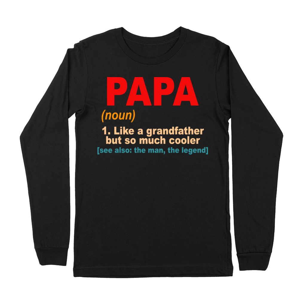 Papa Like A Grandfather But So Much Cooler Premium Long Sleeve