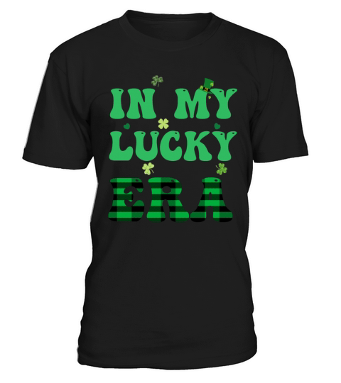 In My Lucky Era St Patricks Day T-Shirt Unisex