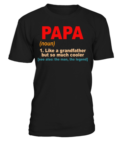 Papa Like A Grandfather But So Much Cooler T-Shirt Unisex