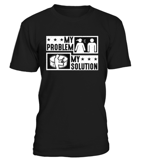 Snare Drum Player My Problem My Pictogram Dad Mom T-Shirt Unisex