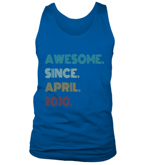 13 Years Old Awesome Since April 2010 13th Birthda Tank Top Unisex