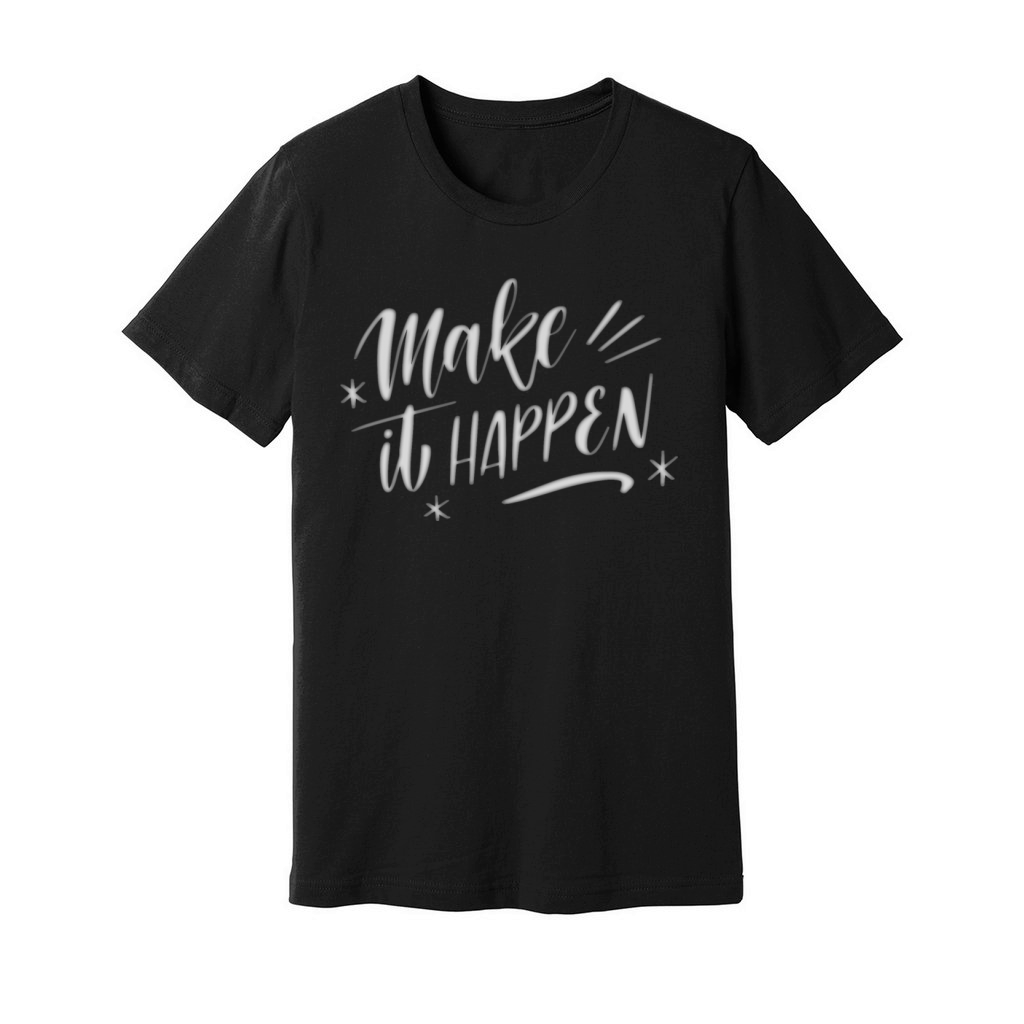 make it happen Unisex Jersey Tee