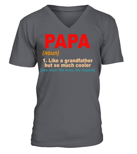Papa Like A Grandfather But So Much Cooler V-Neck T-shirt