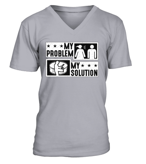 Snare Drum Player My Problem My Pictogram Dad Mom V-Neck T-shirt