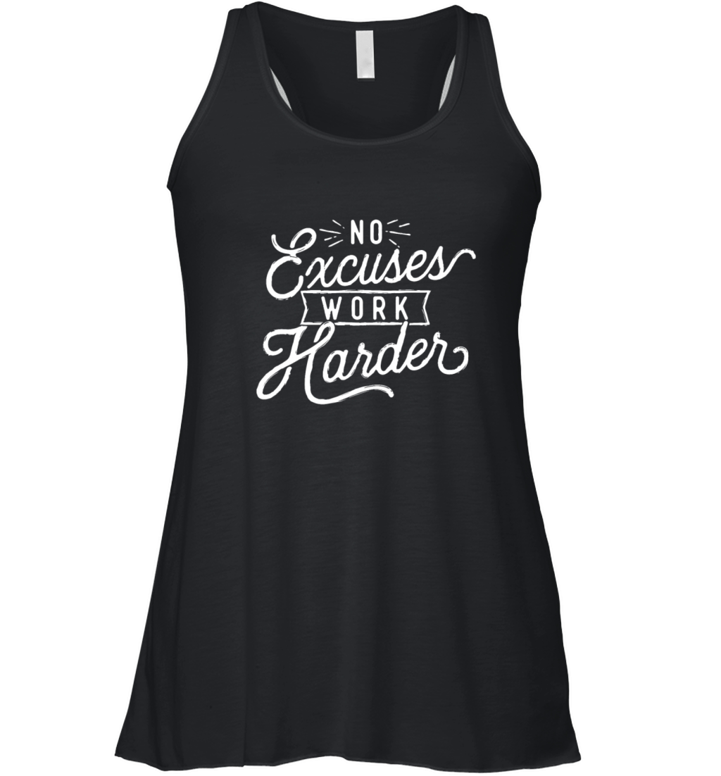 No Excuses Work Harder - Motivational Quote Inspir Women's Flowy Tank Top