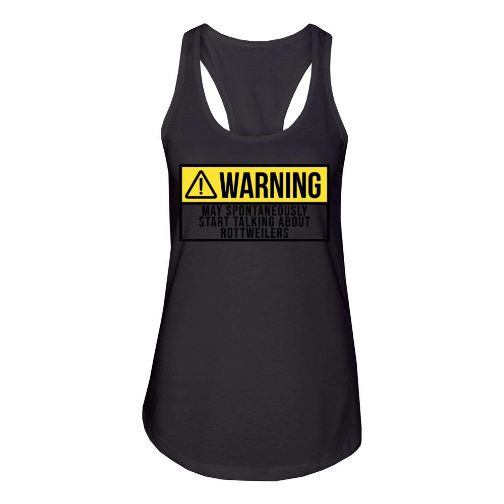 May Spontaneously Start Talking About Rottweiler Women's Racerback Tank