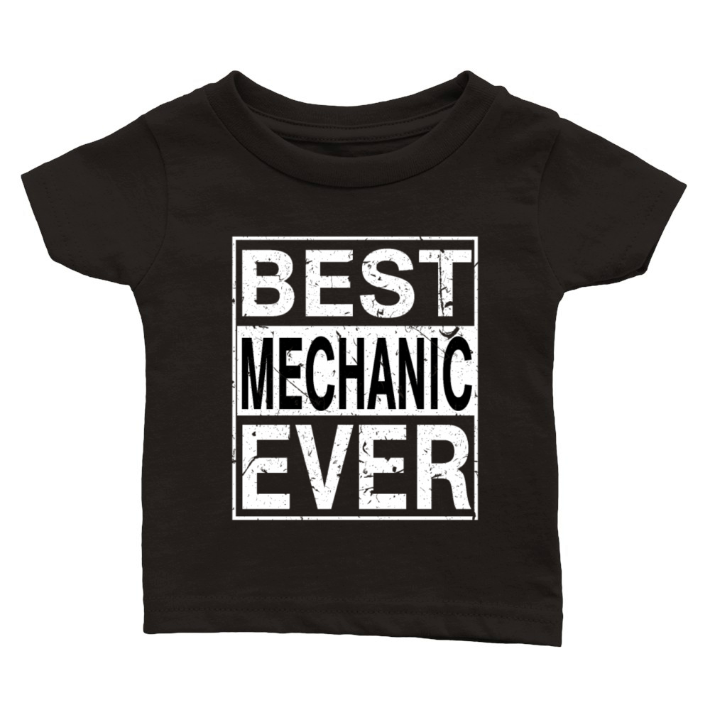 Best Mechanic Ever Mechanic Gift Classic Baby Crewneck T-shirt