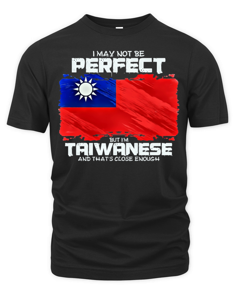 I May Not Be Perfect But Im Taiwanese Organic Unisex T-shirt
