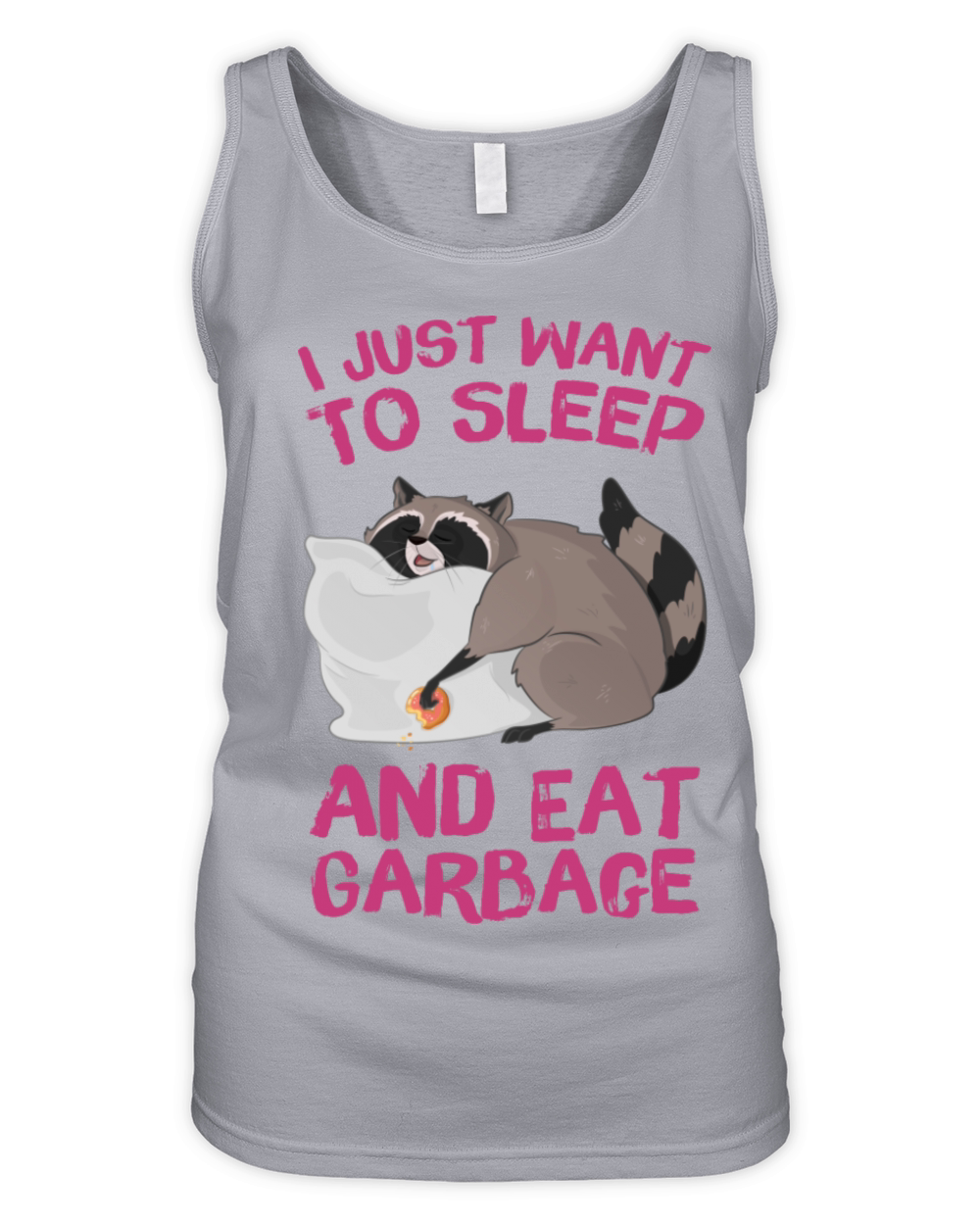 I Just Want To Sleep And Eat Garbage Organic Women's Tank Top