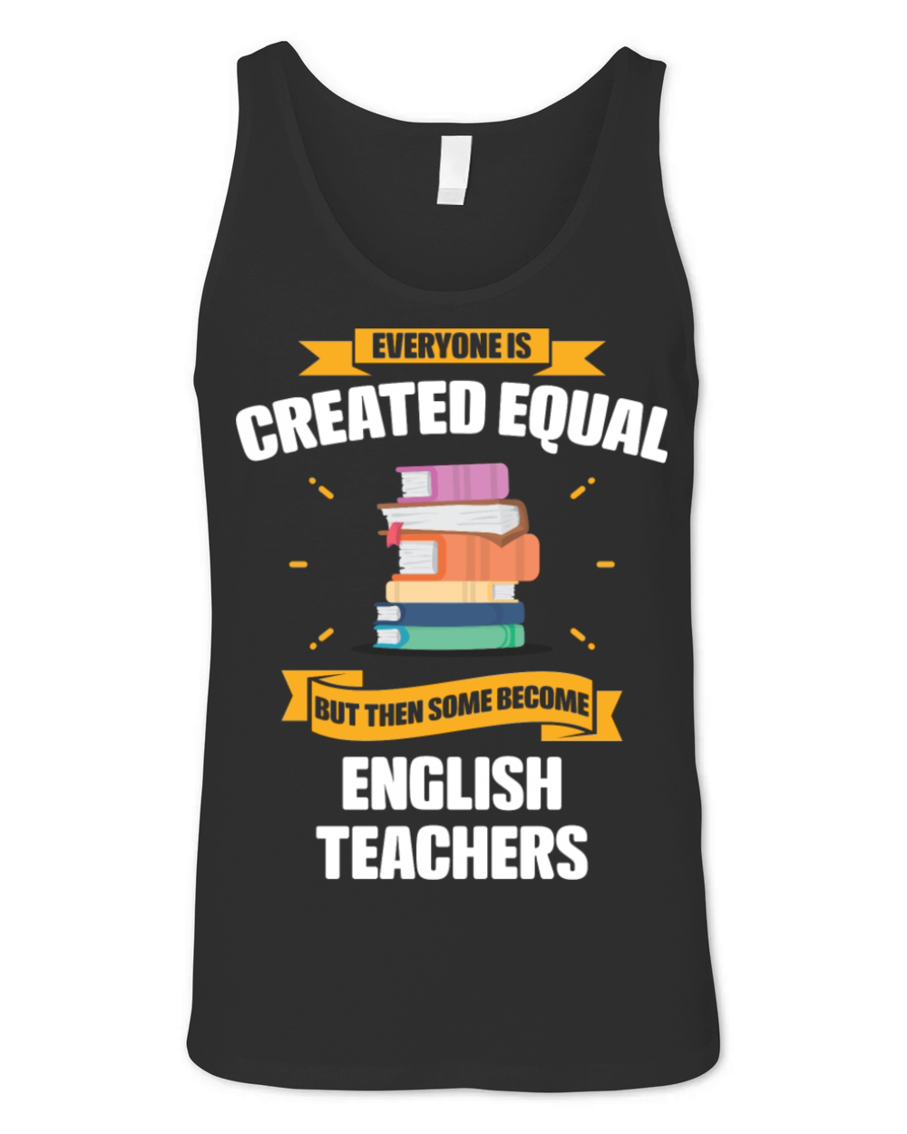 Some Become English Teachers Funny Unisex Jersey Tank