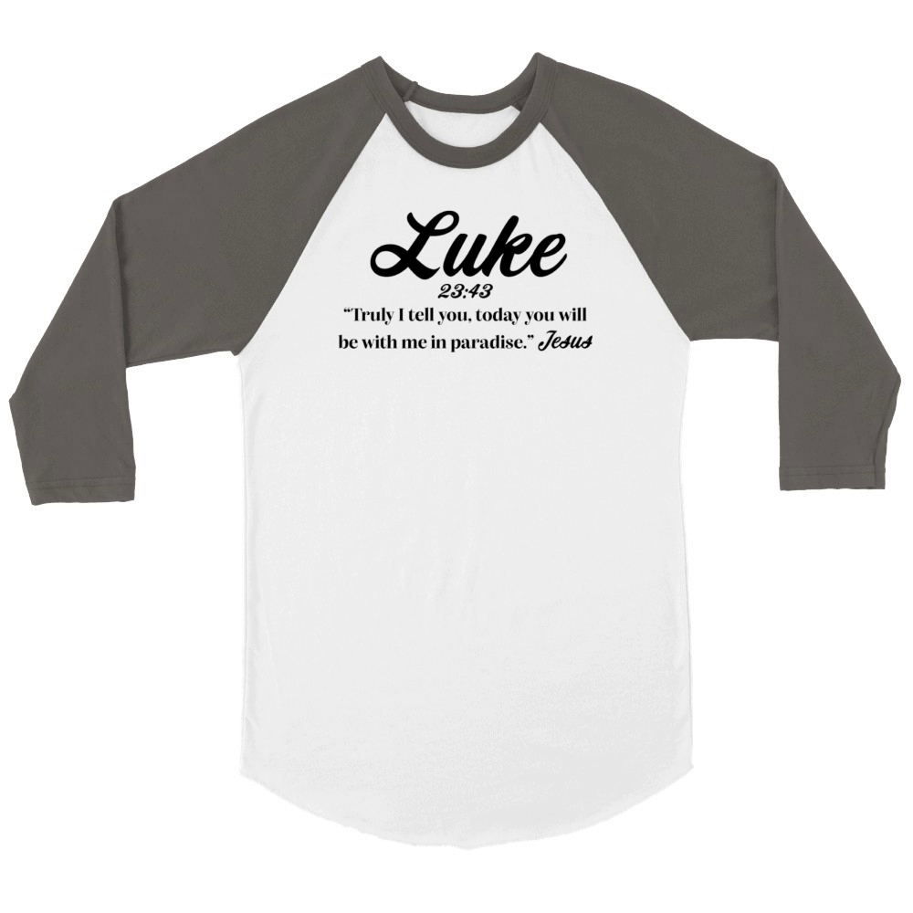 Bible quote Luke verse Jesus God Clothing Unisex ¾ sleeve Raglan T-shirt