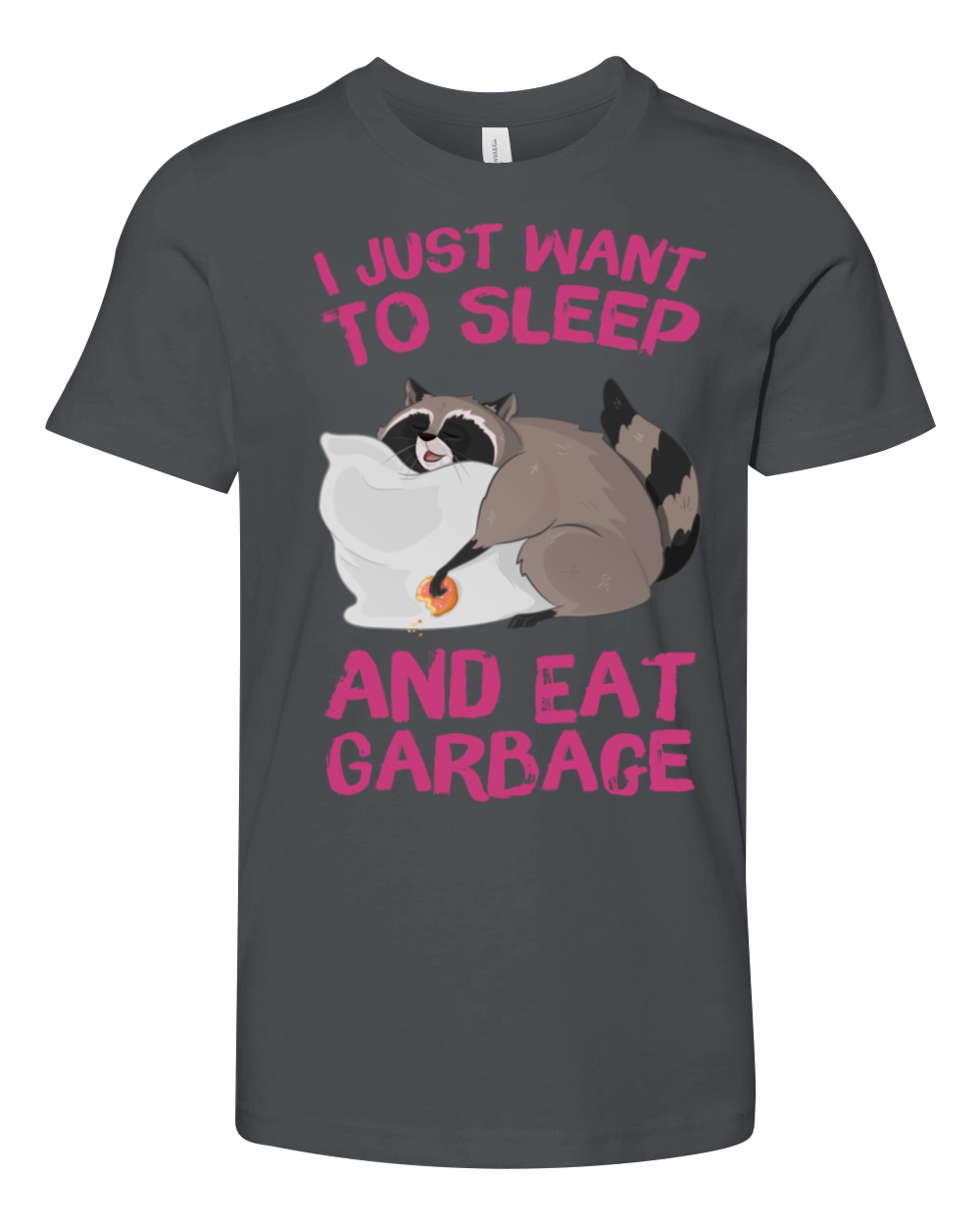 I Just Want To Sleep And Eat Garbage Youth Unisex Jersey Tee