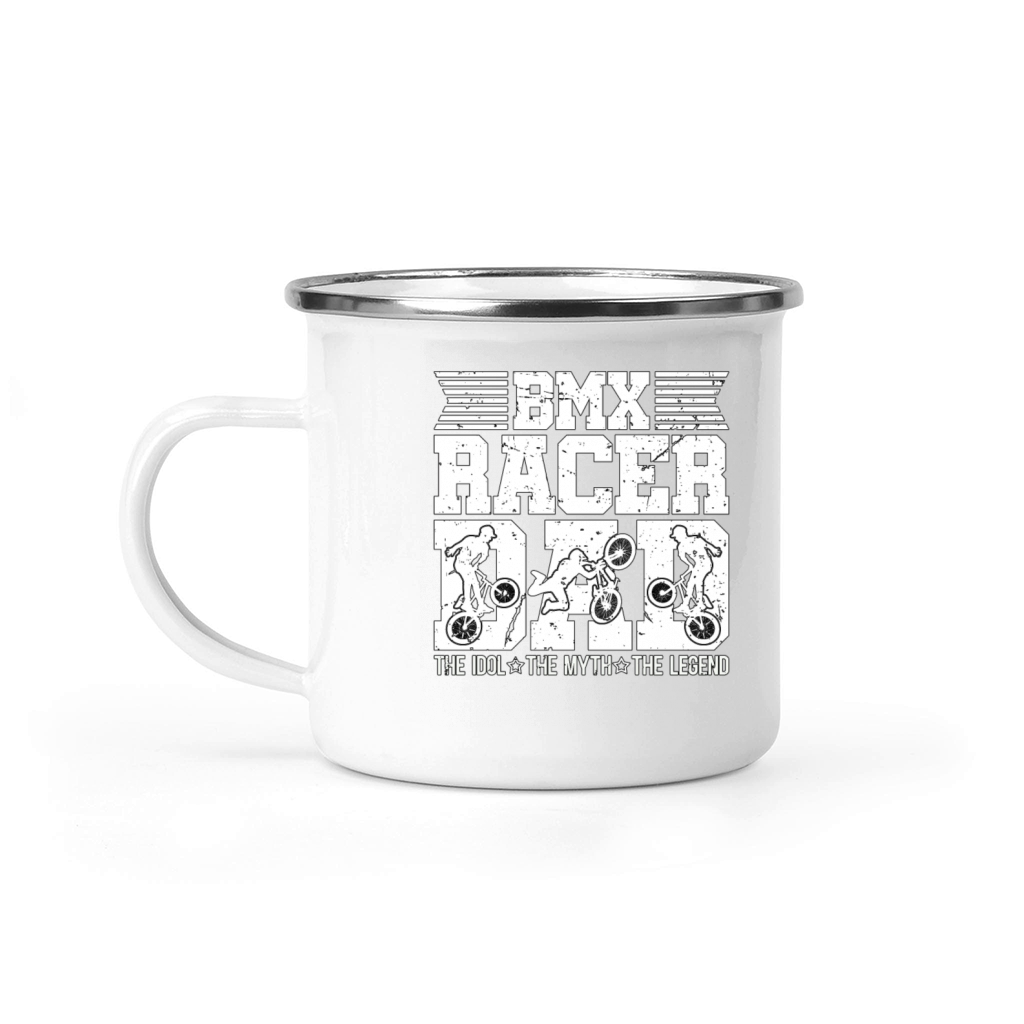 BMX Racer Dad The Idol The Myth The Legend Cyclist Camping Mug