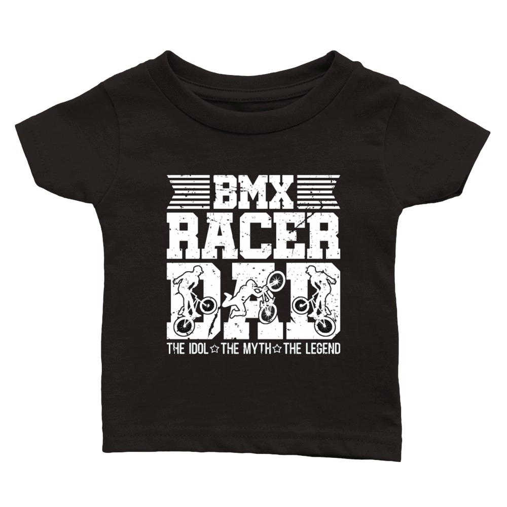 BMX Racer Dad The Idol The Myth The Legend Cyclist Classic Baby Crewneck T-shirt