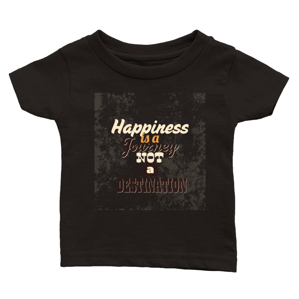 Happiness Journey - Inspirational Quote Classic Baby Crewneck T-shirt