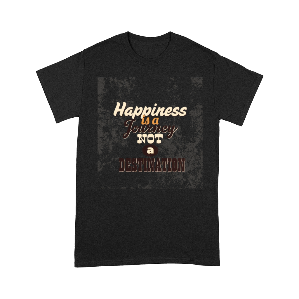 Happiness Journey - Inspirational Quote Comfort T-shirt