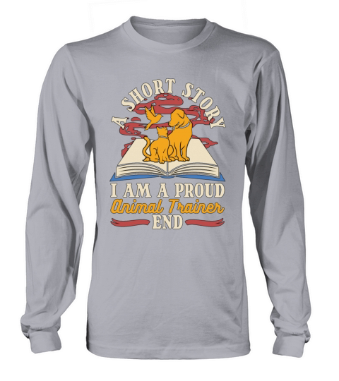 Animal Trainer A Short Story I Am A Veterinarian Long sleeved Unisex
