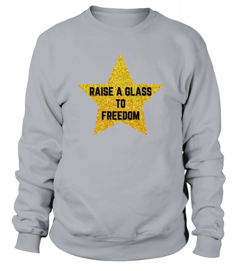 Hamilton Gold Star Raise A Glass To Sweatshirt Unisex