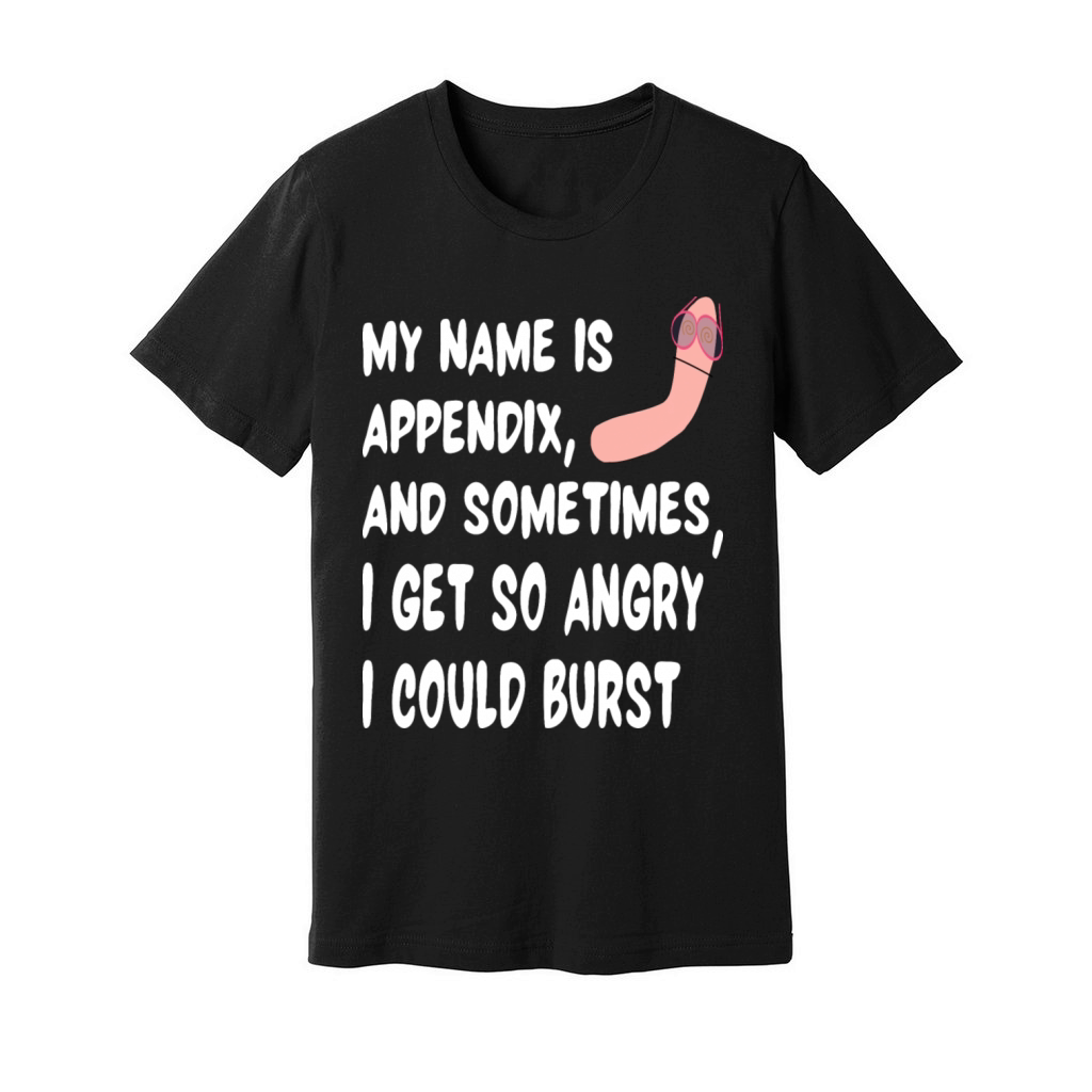 Appendicitis My Name Is Appendix Unisex Jersey Tee