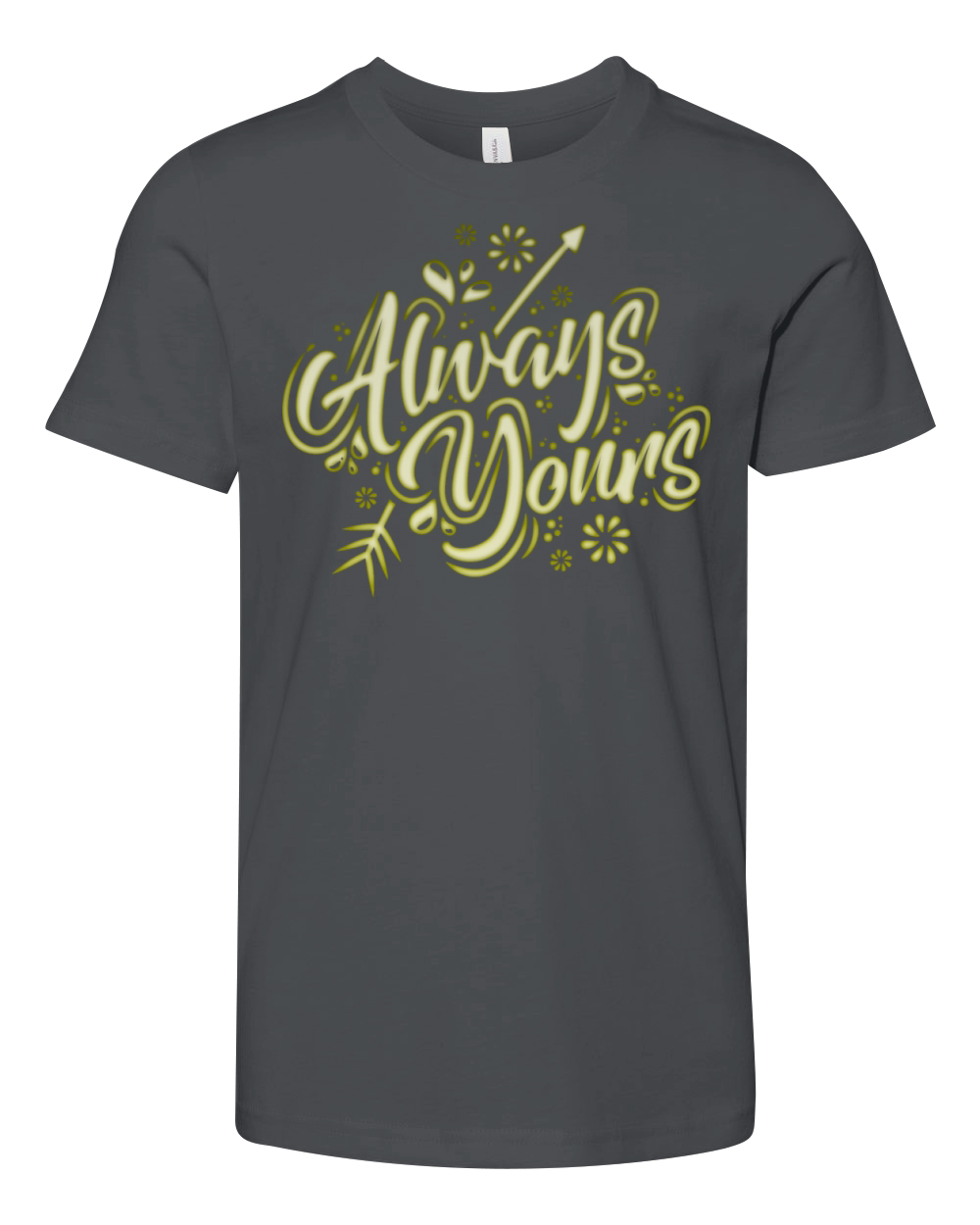 always yours Youth Unisex Jersey Tee