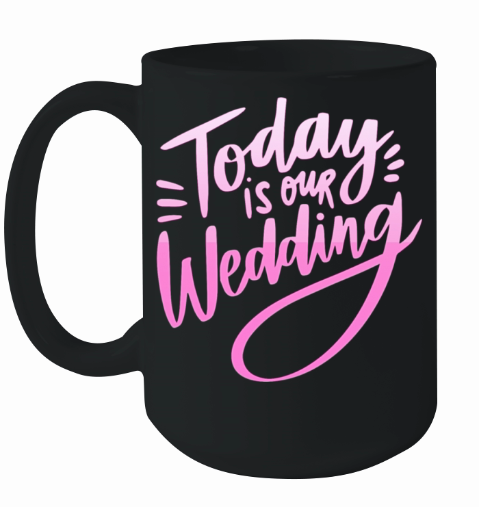 today is our wedding Ceramic Mug